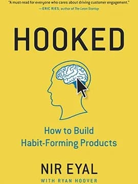 Hooked: How to Build Habit-Forming Products