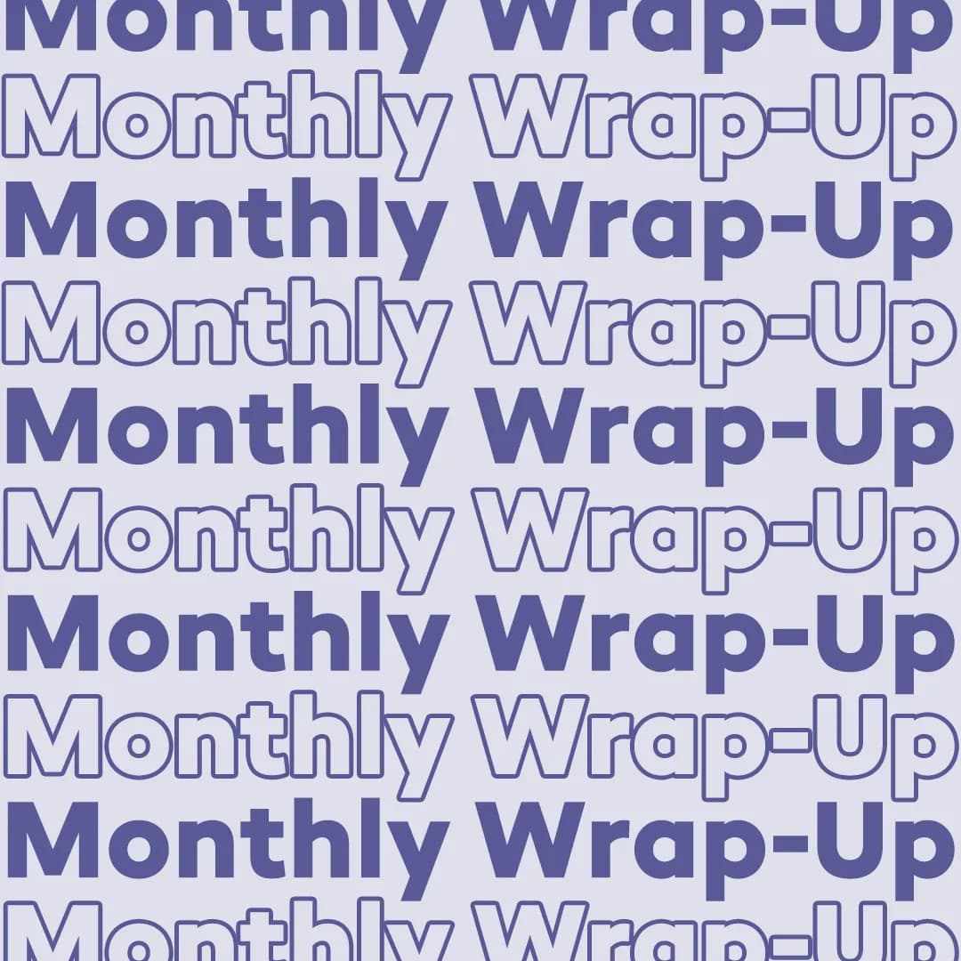 Monthly Wrap-up Newsletter