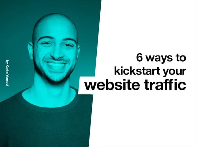 6 ways to kickstart your website traffic